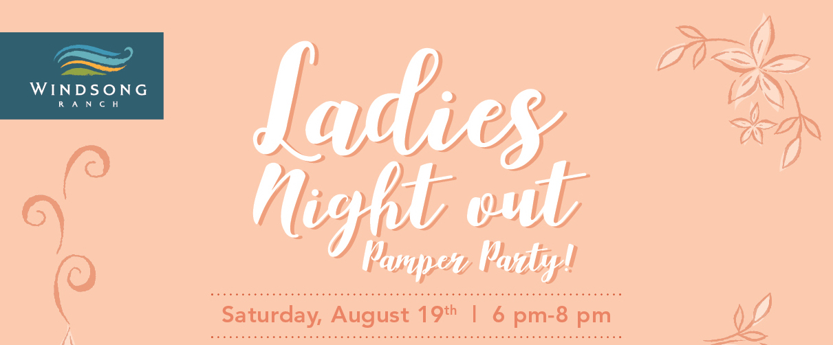 Ladies Night Out Pamper Party - Windsong Ranch